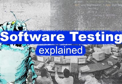 Software Testing Explained: How QA is Done Today