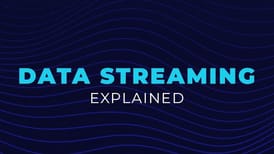 Data Streaming, Explained