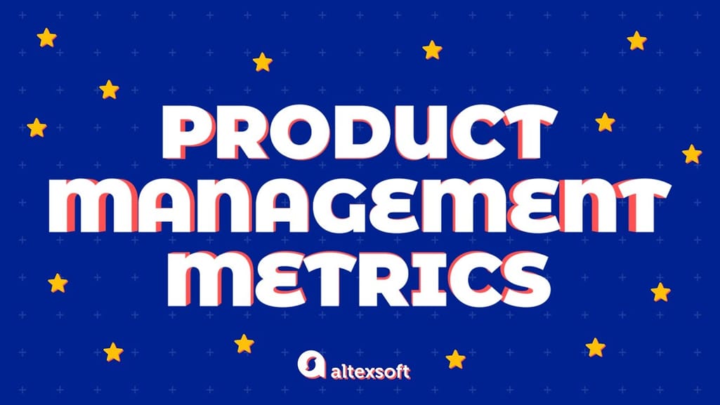 15 Key Product Management Metrics and KPIs