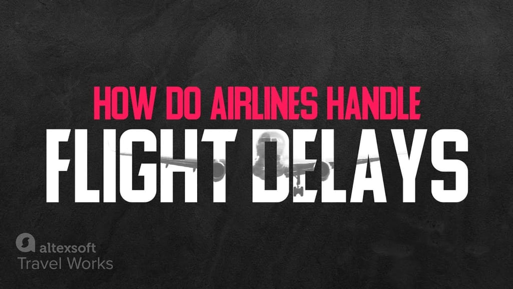 How do airlines handle flight delays