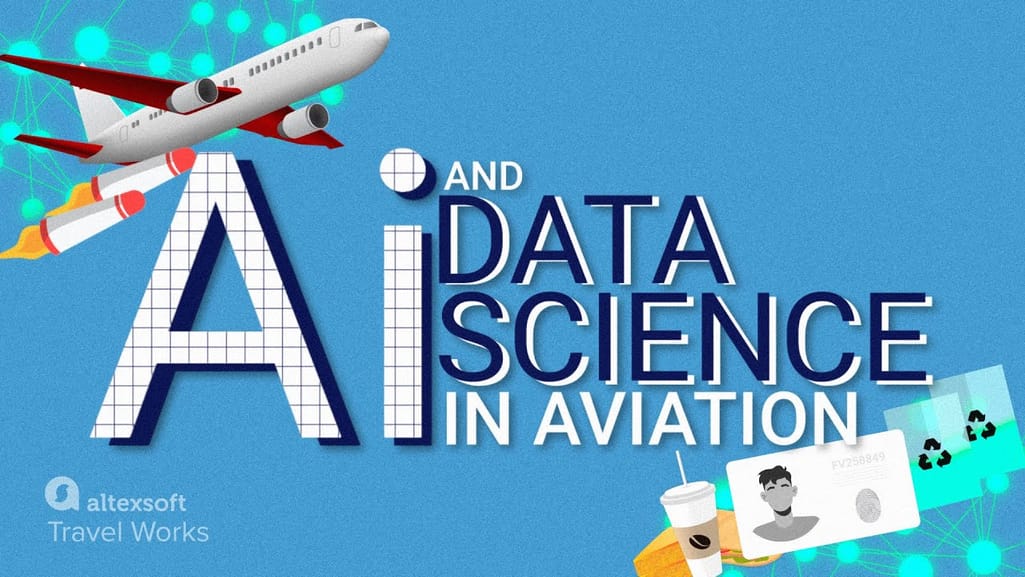 AI and Data Science in Aviation Industry: 5 Real-life Use Cases