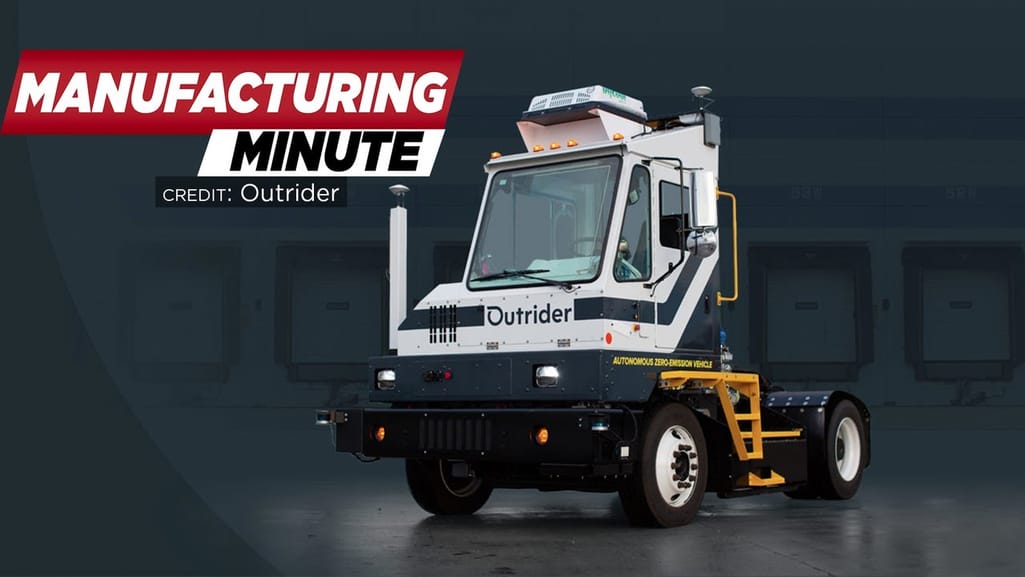 Manufacturing Minute: Startup Launches Autonomous Logistics Trucks