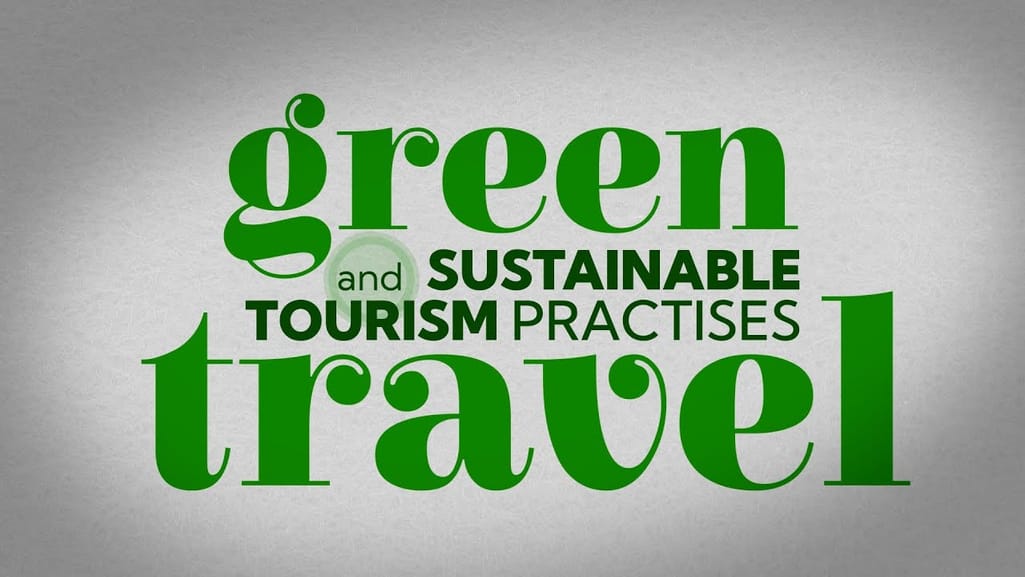 Green Travel and Sustainable Travel Practices