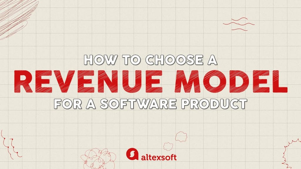 How to choose a revenue model for a software product