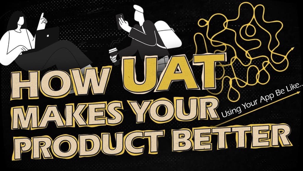 What is User Acceptance Testing (UAT) and Why Your Product Needs It