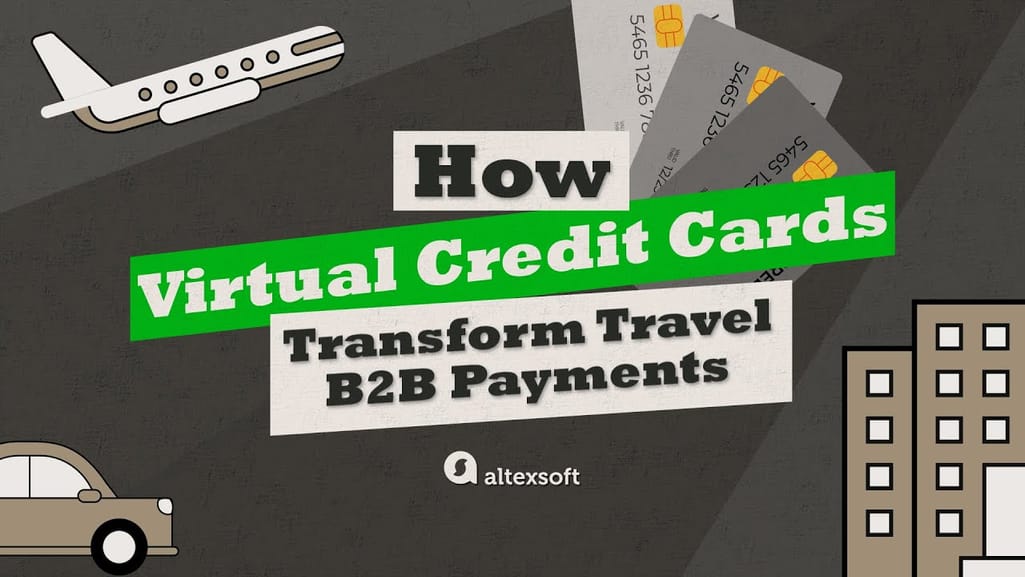 How Virtual Credit Cards Transform Travel B2B Payments