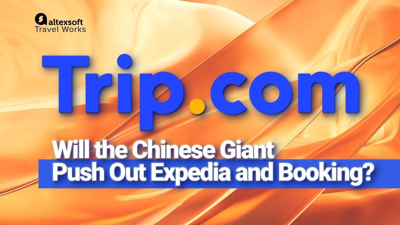 Trip.com: Will the Chinese Giant Push Out Expedia and Booking?